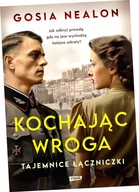 Kochając wroga. Tajemnice łączniczki