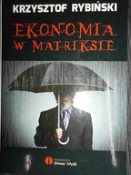 Ekonomia w Matriksie - Krzysztof Rybiński