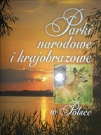 Parki narodowe i krajobrazowe w Polsce - Bilińska