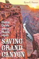 Saving Grand Canyon: Dams, Deals, and a Noble