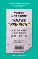 You re Not Broke You re Pre-Rich: How to make