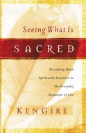 Seeing What Is Sacred: Becoming More Spiritually