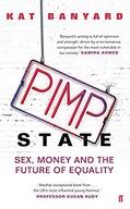 Pimp State: Sex, Money and the Future of Equality
