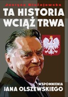 TA HISTORIA WCIĄŻ TRWA WSPOMNIENIA JANA...