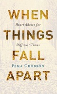 When Things Fall Apart Pema Chodron