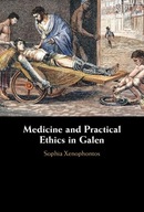 Medicine and Practical Ethics in Galen Xenophontos, Sophia