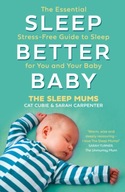 Sleep Better, Baby: The Essential Stress-Free
