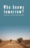 Who Knows Tomorrow?: Uncertainty in North-Eastern
