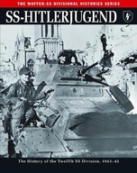 SS-Hitlerjugend: The History of the Twelfth SS