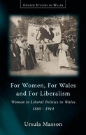 For Women, For Wales and For Liberalism: Women in