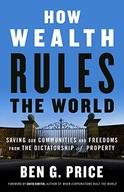 How Wealth Rules the World: Saving Our