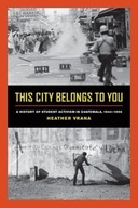 This City Belongs to You: A History of Student