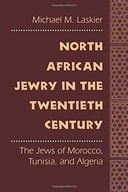 North African Jewry in the Twentieth Century: The