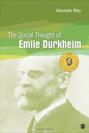 The Social Thought of Emile Durkheim Riley