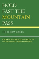 Hold Fast the Mountain Pass: A Work of Historical