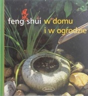 Feng shui w domu i w ogrodzie