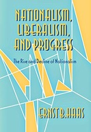 Nationalism, Liberalism, and Progress: The Rise