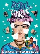 Rebel Girls Stick Together: A Sticker-by-Number