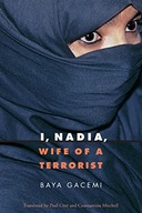 I, Nadia, Wife of a Terrorist Gacemi Baya