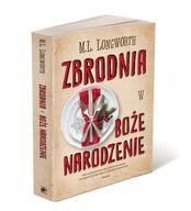 ZBRODNIA W BOŻE NARODZENIE, LONGWORTH M. L.