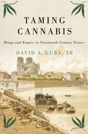 Taming Cannabis: Drugs and Empire in