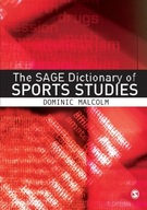 The SAGE Dictionary of Sports Studies Malcolm