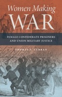 Women Making War: Female Confederate Prisoners