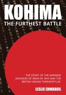 Kohima The Furthest Battle Leslie Edwards