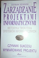 Zarządzanie projektami informatycznymi - Szyjewski