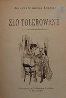 ZŁO TOLEROWANE Prostytucja w Królestwie Polskim w XIX wieku