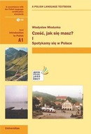 CZEŚĆ JAK SIĘ MASZ? I SPOTYKAMY SIĘ W POLSCE (A1)