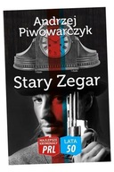 NAJLEPSZE KRYMINAŁY PRL. LATA 50. STARY ZEGAR ANDRZEJ PIWOWARCZYK