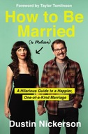 How to Be Married (to Melissa): A Hilarious Guide