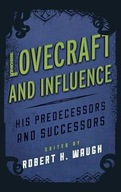 Lovecraft and Influence: His Predecessors and