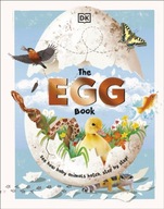 The Egg Book: See How Baby Animals Hatch, Step By