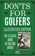 Don ts for Golfers: Illustrated Edition Praca