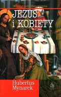 JEZUS I KOBIETY - HUBERT MYNAREK