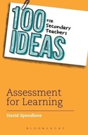 100 Ideas for Secondary Teachers: Assessment for
