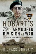 Hobart s 79th Armoured Division at War: