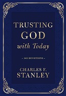 Trusting God with Today: 365 Devotions (Devotionals from Charles F.