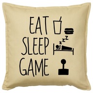 EAT SLEEP GAME poduszka 50x50 prezent