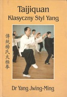 Taijiquan Klasyczny styl Yang Jwing-Ming