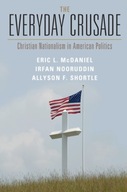 The Everyday Crusade: Christian Nationalism in
