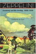 Zeppelin!: Germany and the Airship, 1900-1939 de