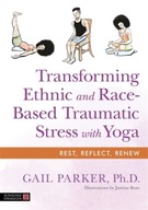 Transforming Ethnic and Race-Based Traumatic