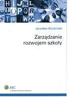 ZARZĄDZANIE ROZWOJEM SZKOŁY Kordziński w