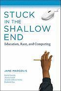 Stuck in the Shallow End: Education, Race, and