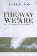 The Way We Are: Notes on the Realities of