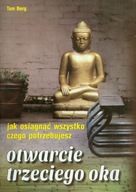 OTWARCIE TRZECIEGO OKA JAK OSIĄGNĄĆ WSZYSTKO...