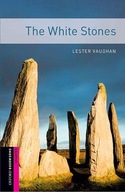 OXFORD BOOKWORMS LIBRARY: STARTER LEVEL:: THE WHITE STONES: STARTER: 250-WO